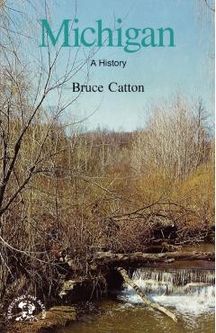 Michigan: A Bicentennial History - Bruce Catton