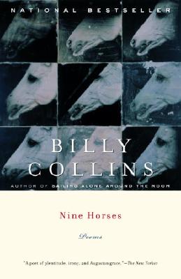 Nine Horses: Poems - Billy Collins