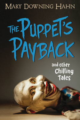 The Puppet's Payback and Other Chilling Tales - Mary Downing Hahn