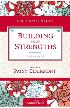 Building Your Strengths: Who Am I in God's Eyes? (and What Am I Supposed to Do about It?) - Women Of Faith