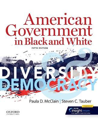 American Government in Black and White: Diversity and Democracy - Paula D. Mcclain