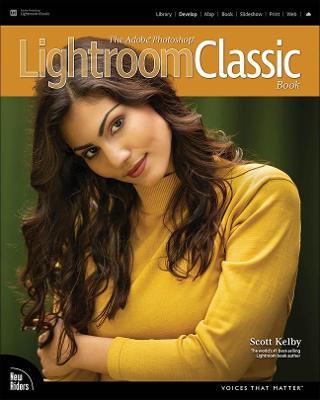 The Adobe Photoshop Lightroom Classic Book - Scott Kelby