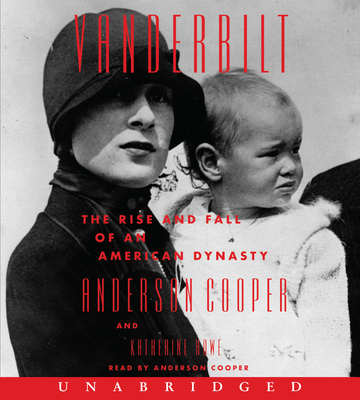 Vanderbilt CD: The Rise and Fall of an American Dynasty - Anderson Cooper