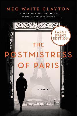 The Postmistress of Paris - Meg Waite Clayton