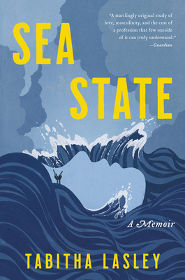 Sea State: A Memoir - Tabitha Lasley