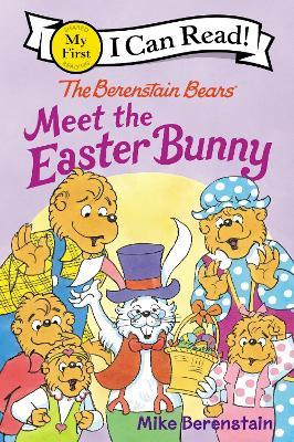 The Berenstain Bears Meet the Easter Bunny - Mike Berenstain