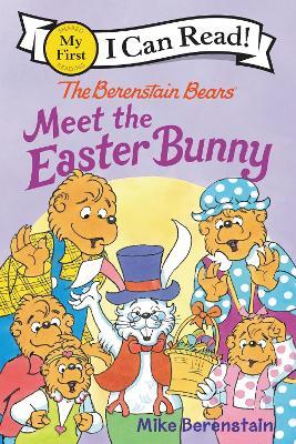 The Berenstain Bears Meet the Easter Bunny - Mike Berenstain