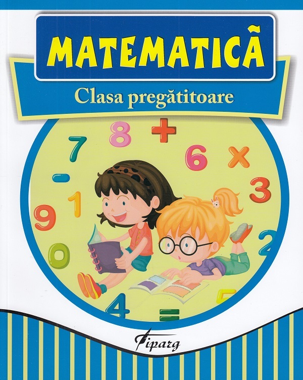 Matematica - Clasa pregatitoare - Caietul elevului - Marinela Chiriac, Maria Coman, Madalina Ionescu, Ioana Ionita, Alina Nitescu