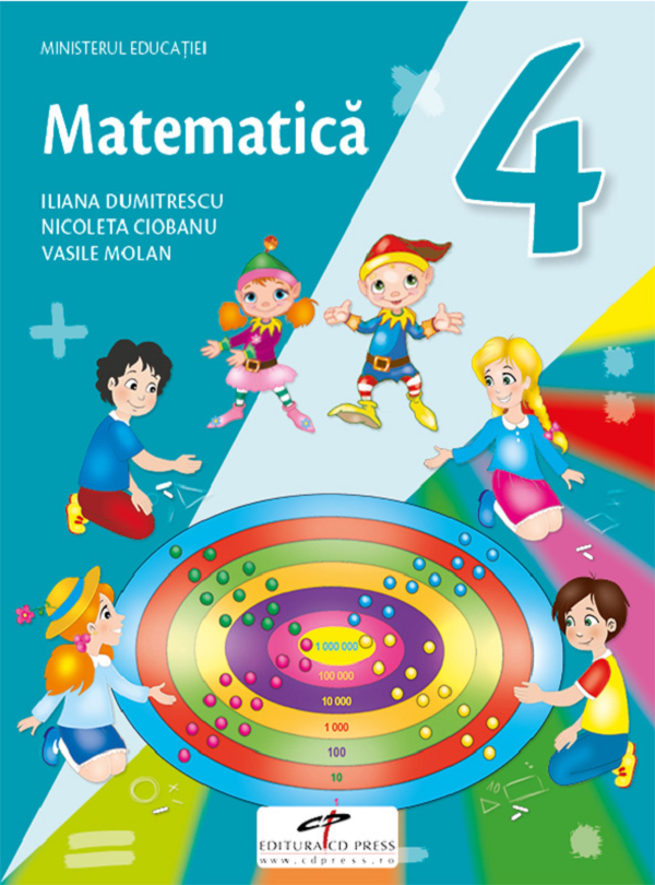 Matematica - Clasa 4 - Manual - Iliana Dumitrescu, Nicoleta Ciobanu, Vasile Molan
