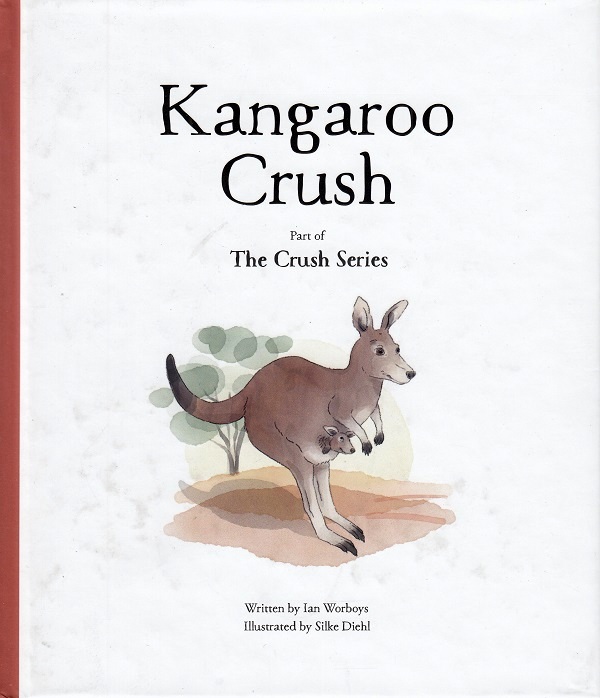 Kangaroo Crush - Ian Worboys, Silke Diehl