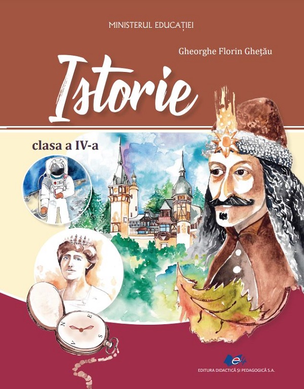 Istorie - Clasa 4 - Manual - Gheorghe Florin Ghetau