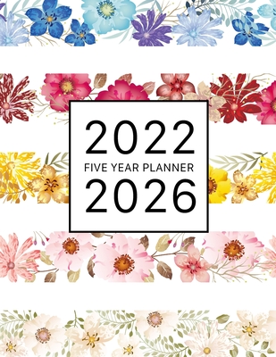 2022-2026 Five Year Planner: Watercolor Floral Cover - 60 Months Planner - 5 Year Appointment Calendar - Amy Richardson