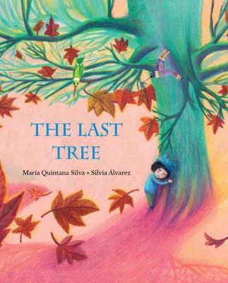 The Last Tree - Mar�a Quintana Silva