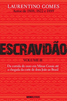 Escravid�o - Volume 2 - Laurentino Gomes