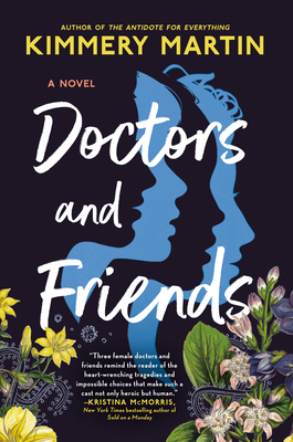 Doctors and Friends - Kimmery Martin