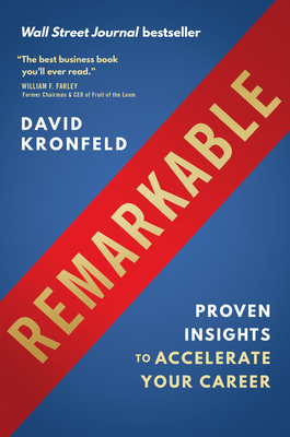 Remarkable: Proven Insights to Accelerate Your Career - David Kronfeld