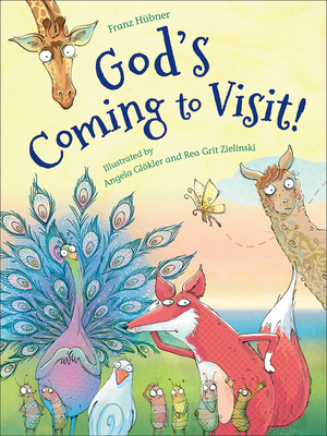 God's Coming to Visit! - Franz H�bner