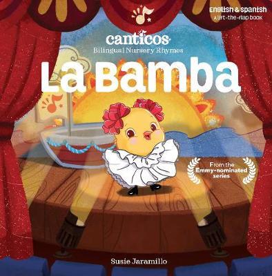 La Bamba: Bilingual Nursery Rhymes - Susie Jaramillo