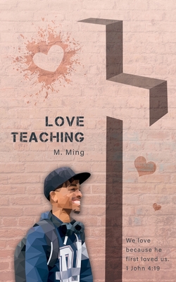 Love Teaching - M. Ming