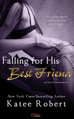 Falling for His Best Friend - Katee Robert