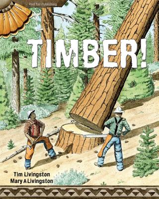 Timber! - Mary A. Livingston