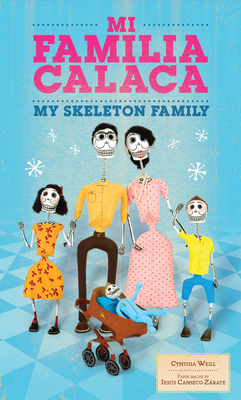 Mi Familia Calaca / My Skeleton Family - Cynthia Weill