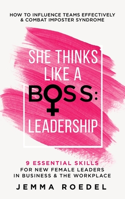 She Thinks Like a Boss: Leadership - Jemma Roedel