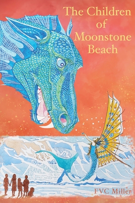 The Children of Moonstone Beach - F. V. C. Miller