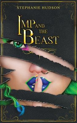 Imp And The Beast - Stephanie Hudson