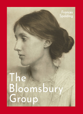 The Bloomsbury Group - Frances Spalding