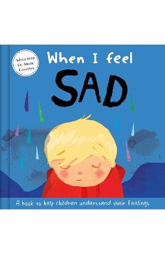 Coperta cărții 'When I Feel Sad: A Book about Feelings - Sharie Coombes'