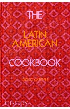 The Latin American Cookbook - Virgilio Martinez