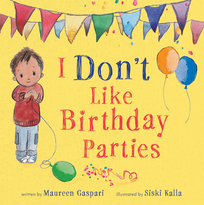 I Don't Like Birthday Parties - Maureen Gaspari