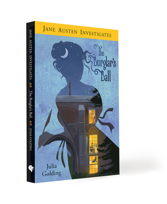 Jane Austen Investigates: The Burglar's Ball - Julia Golding