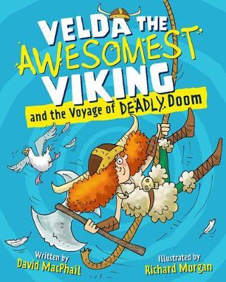 Velda the Awesomest Viking and the Voyage of Deadly Doom - David Macphail