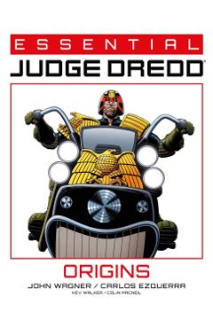 Essential Judge Dredd: Origins - John Wagner