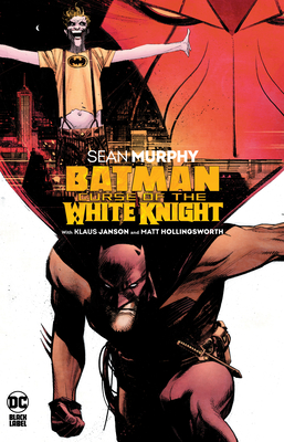 Batman: Curse of the White Knight - Sean Murphy