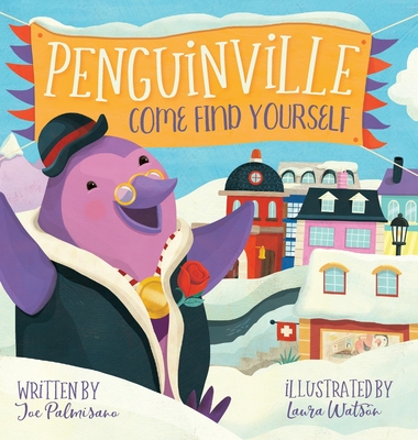 Penguinville: Come Find Yourself - Joe Palmisano