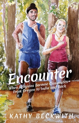 Encounter: When Religions Become Classmates - From Oregon to India and Back - Kathy Beckwith