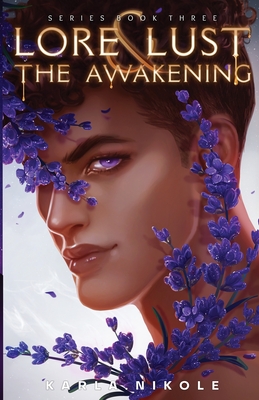 Lore and Lust Book Three: The Awakening - Karla Nikole