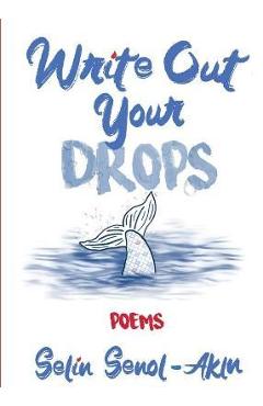 Coperta cărții 'Write Out Your Drops - Selin Senol-akin'