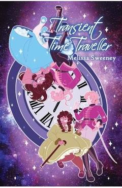 Coperta cărții 'Transient Time Traveller - Melissa Sweeney'