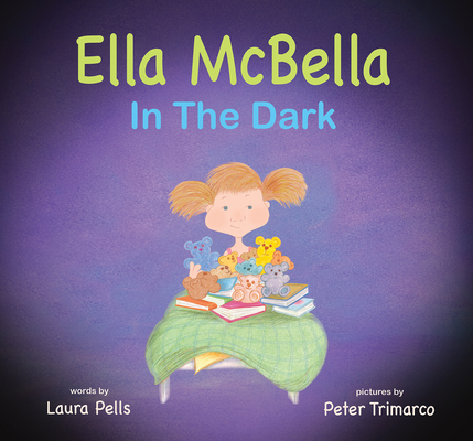 Ella McBella in the Dark - Laura Pells