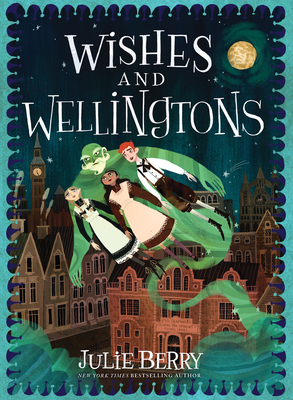 Wishes and Wellingtons - Julie Berry