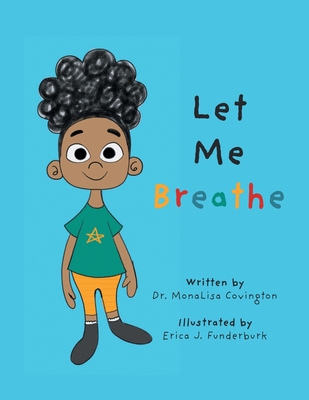 Let Me Breath - Monalisa Covington