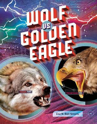 Wolf vs. Golden Eagle - Lisa M. Bolt Simons