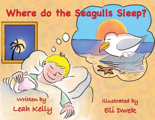 Where do the Seagulls sleep? - Leah Kelly