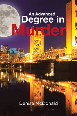 An Advanced Degree in Murder - Denise Mcdonald