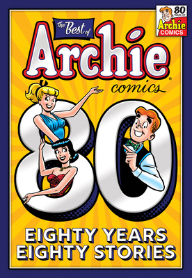 The Best of Archie Comics: 80 Years, 80 Stories - Archie Superstars