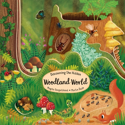 Discovering the Hidden Woodland World - Magda Garulakova